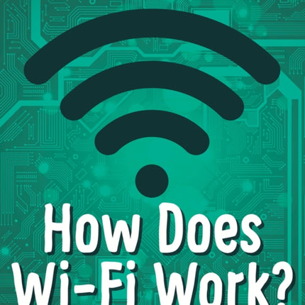 How Does Wi-Fi Work?