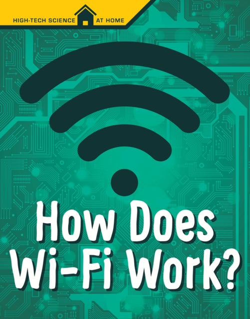 How Does Wi-Fi Work?