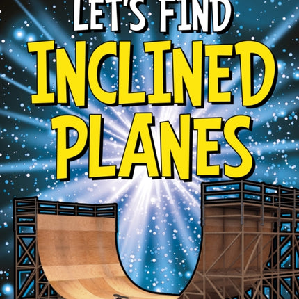 Let's Find Inclined Planes