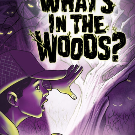 What's in the Woods?