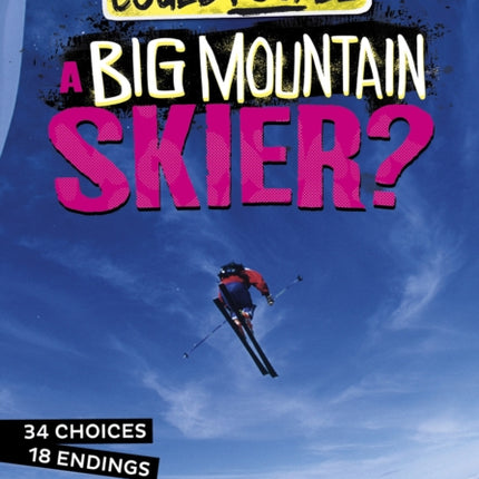 Could You Be a Big Mountain Skier