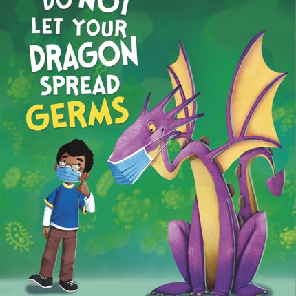 Do Not Let Your Dragon Spread Germs