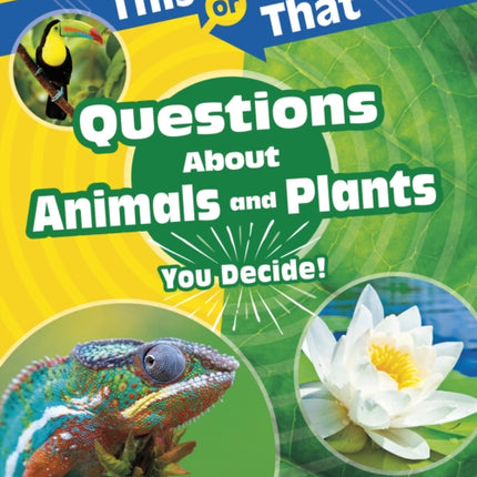 This or That Questions About Animals and Plants: You Decide!