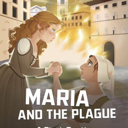 Maria and the Plague: A Black Death Survival Story