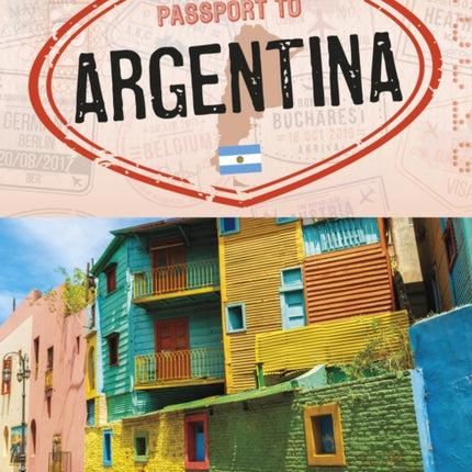 Your Passport to Argentina