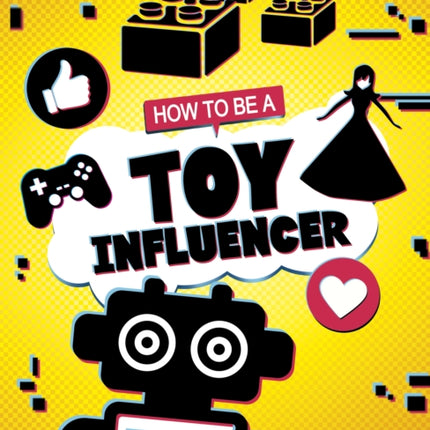 How to be a Toy Influencer