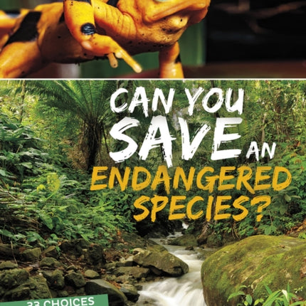 Can You Save an Endangered Species?: An Interactive Eco Adventure