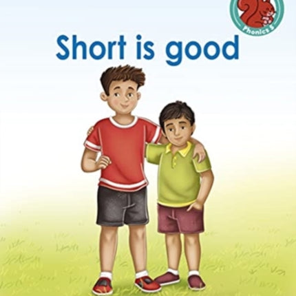 Short is good