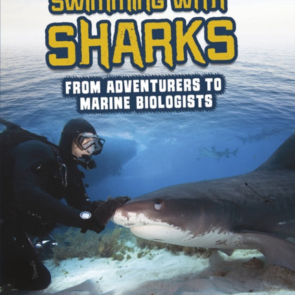 Swimming with Sharks: From Adventurers to Marine Biologists