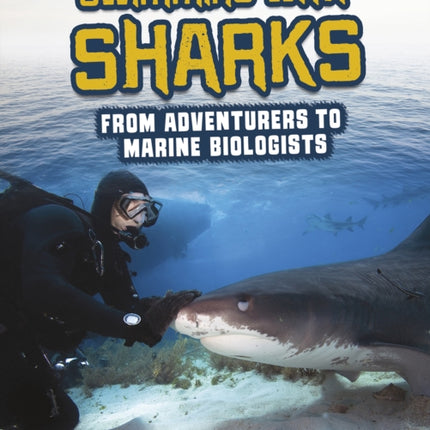 Swimming with Sharks: From Adventurers to Marine Biologists