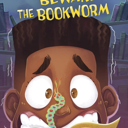 Beware the Bookworm