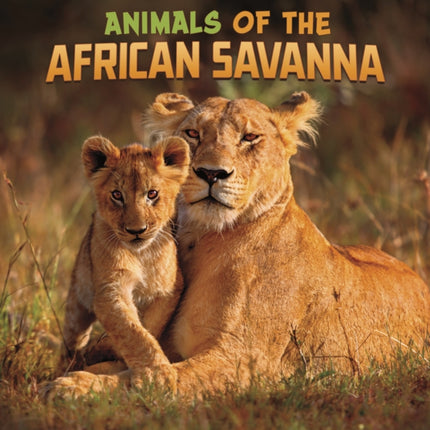 Animals of the African Savanna