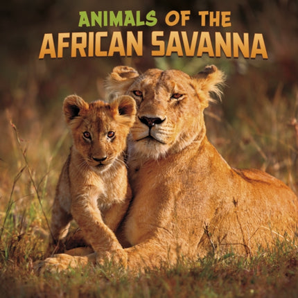 Animals of the African Savanna