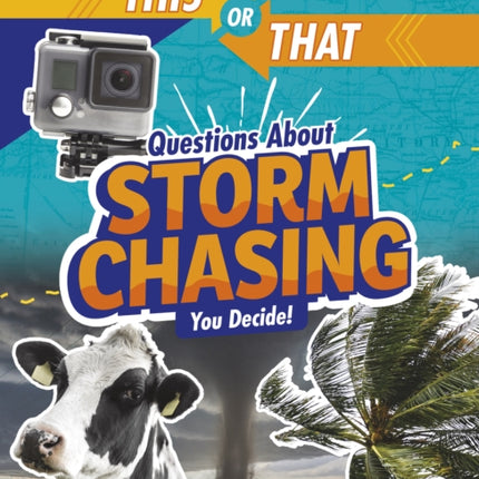 This or That Questions About Storm Chasing: You Decide!