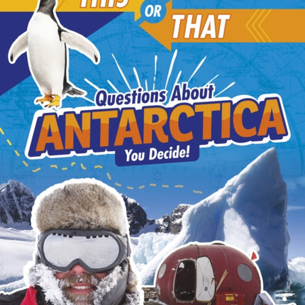 This or That Questions About Antarctica: You Decide!