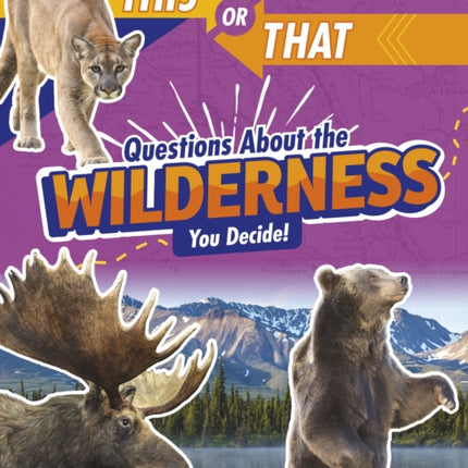 This or That Questions About the Wilderness: You Decide!