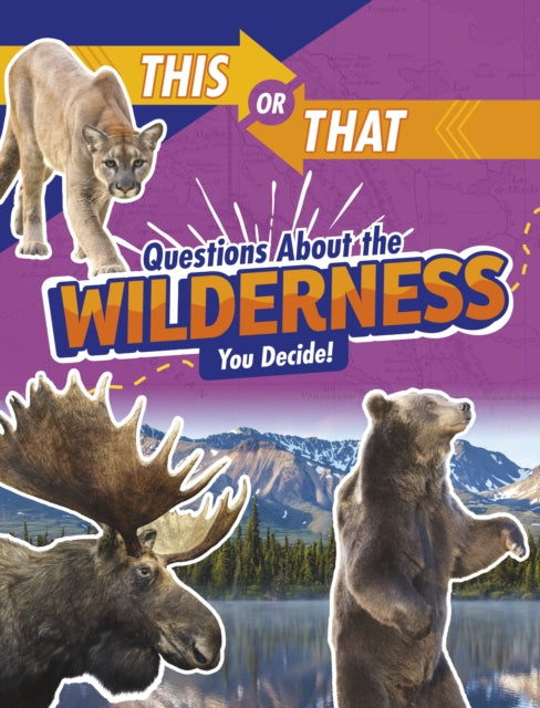 This or That Questions About the Wilderness: You Decide!