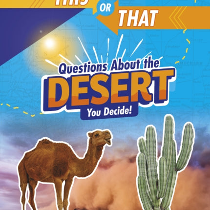 This or That Questions About the Desert: You Decide!