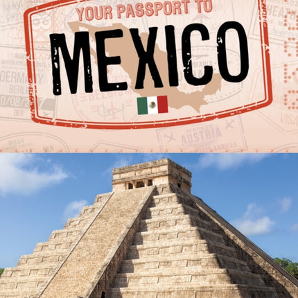 Your Passport to Mexico