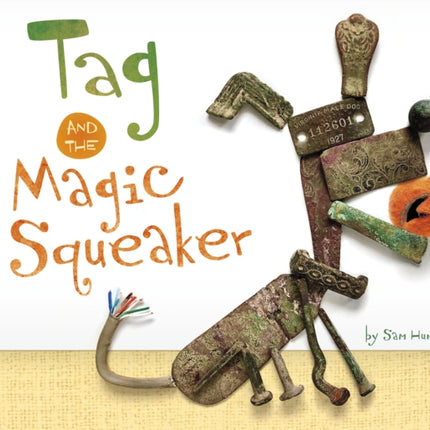 Tag and the Magic Squeaker