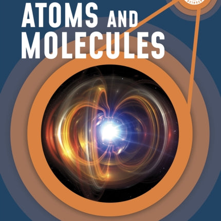 The Micro World of Atoms and Molecules