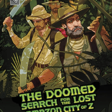 The Doomed Search for the Lost Amazon City of Z