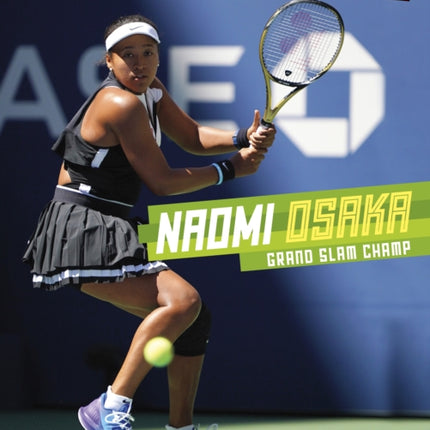 Naomi Osaka: Grand Slam Champ