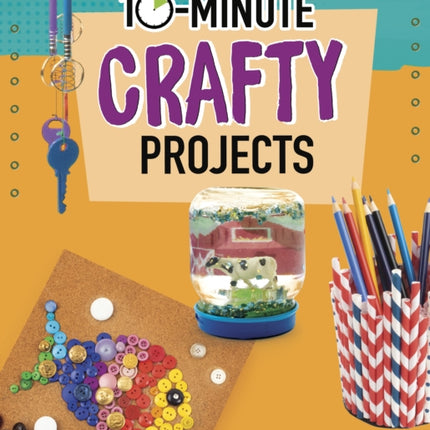 10-Minute Crafty Projects