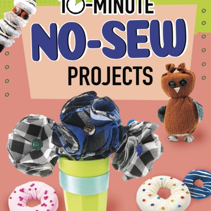 10-Minute No-Sew Projects