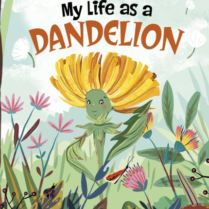 My Life as a Dandelion