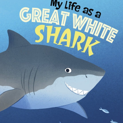 My Life as a Great White Shark