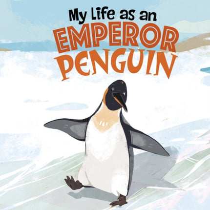 My Life as an Emperor Penguin