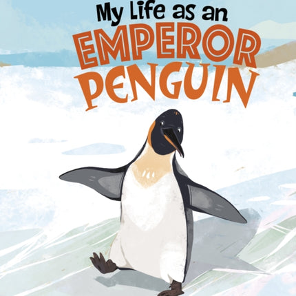 My Life as an Emperor Penguin