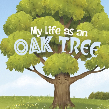 My Life as an Oak Tree