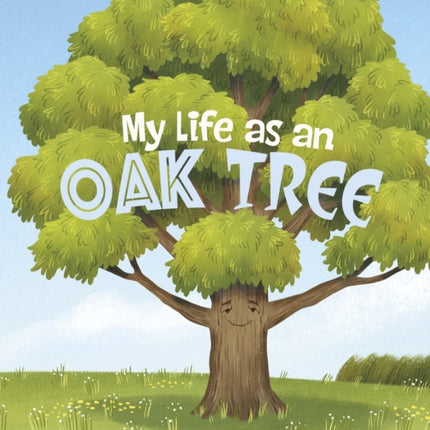 My Life as an Oak Tree