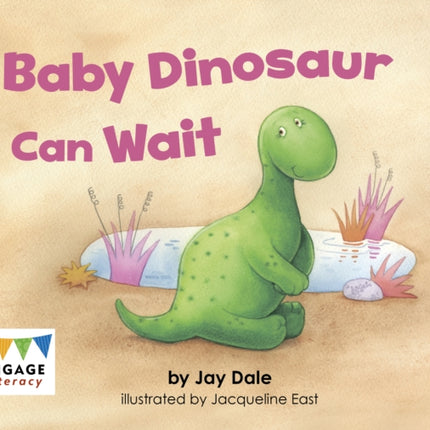 Baby Dinosaur Can Wait