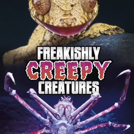 Freakishly Creepy Creatures