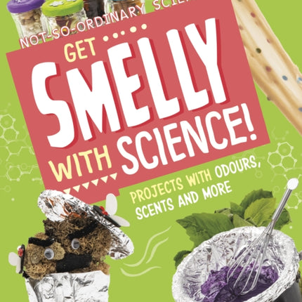 Get Smelly with Science