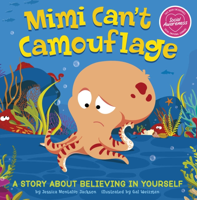 Mimi Can't Camouflage: A Story About Believing In Yourself