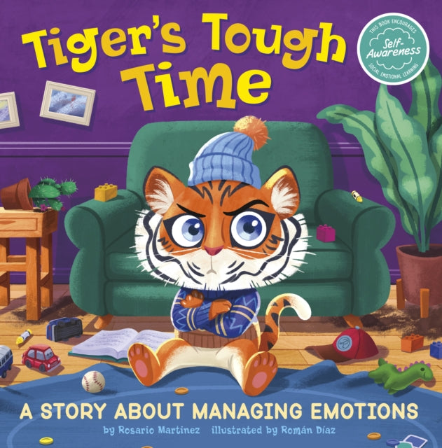 Tiger's Tough Time: A Story About Managing Emotions