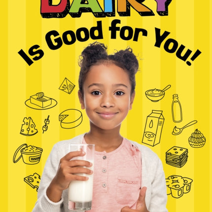 Dairy Is Good for You!