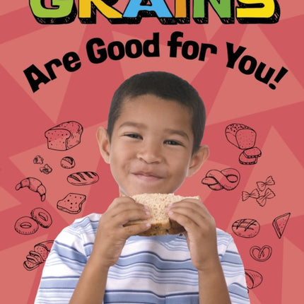 Grains Are Good for You