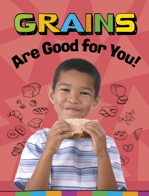 Grains Are Good for You