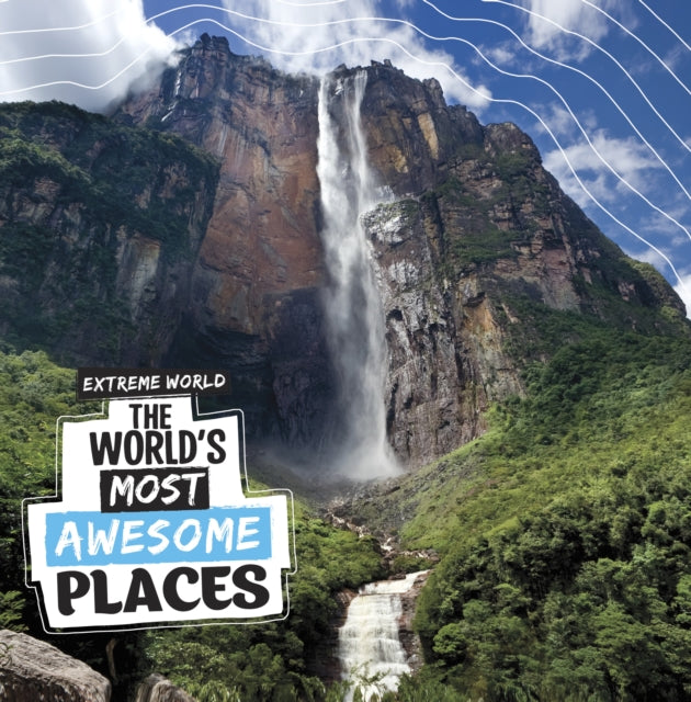 The Worlds Most Awesome Places