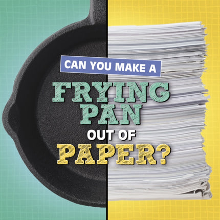 Can You Make a Frying Pan Out of Paper