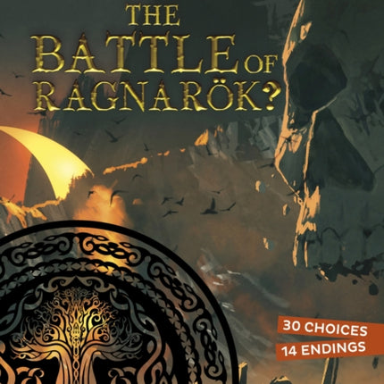 Can You Survive the Battle of Ragnarök?: An Interactive Mythological Adventure