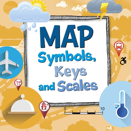 Map Symbols Keys and Scales