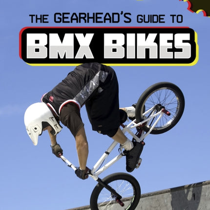 The Gearheads Guide to BMX Bikes