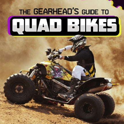 The Gearheads Guide to Quad Bikes