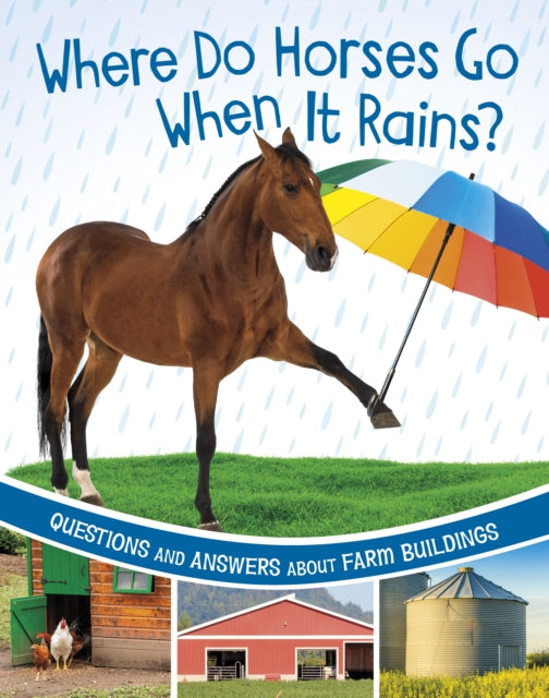 Where Do Horses Go When It Rains